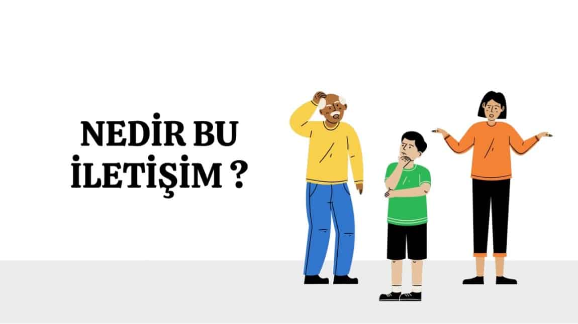 İLETİŞİM BECERİLERİ VELİ BİLGİLENDİRME