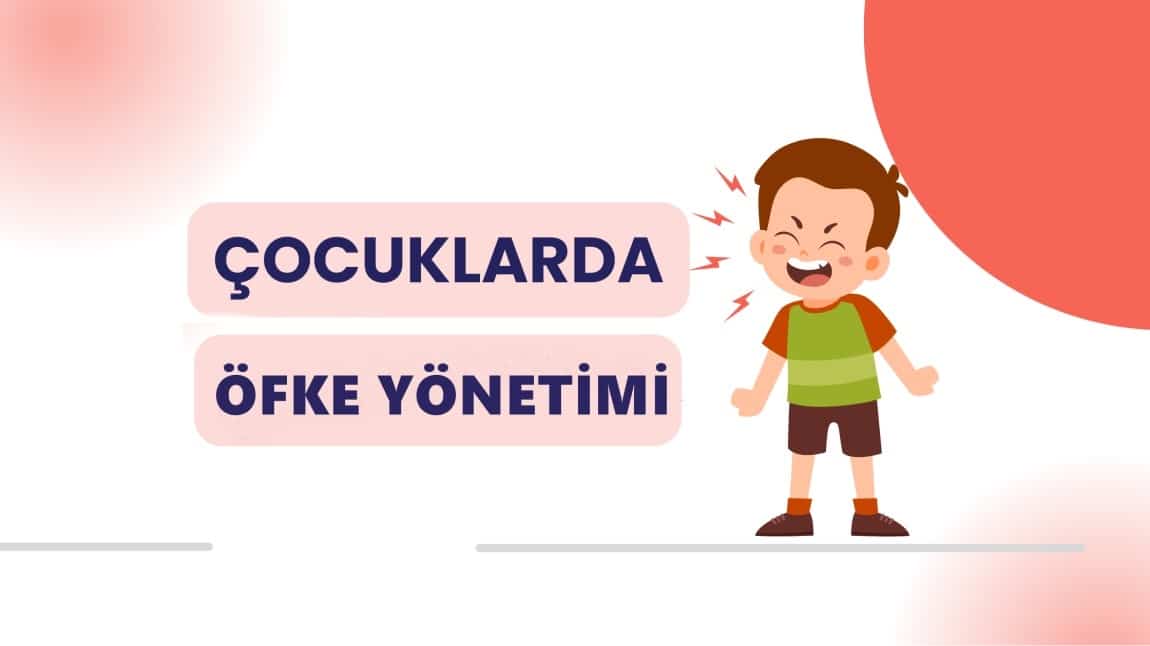 Öfke Yönetiminde Veliye Yardımcı Olacak Bilgiler